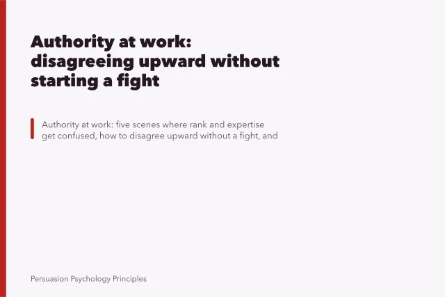 Authority at work: disagreeing upward without starting a fight. Authority at work: disagreeing upward without starting a fight