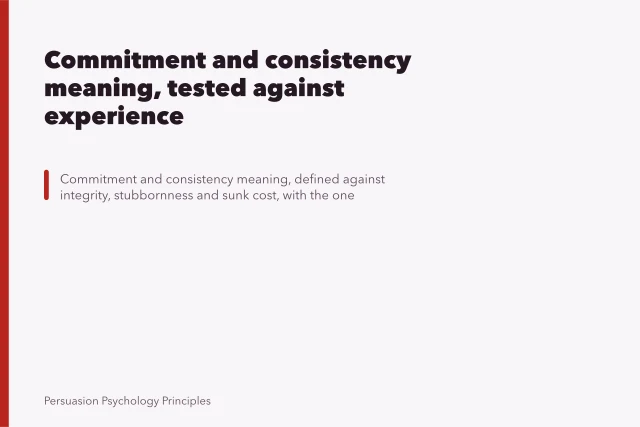 Commitment and consistency meaning, tested against experience. Commitment and consistency meaning, tested against experience
