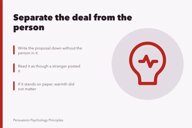 Card on separating a proposal from the person offering it. Liking principle examples: the separation that keeps warmth from working on you